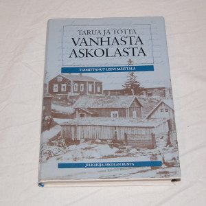 Tarua ja totta vanhasta Askolasta